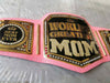 World's Greatest Mom Wrestling Championship Belt